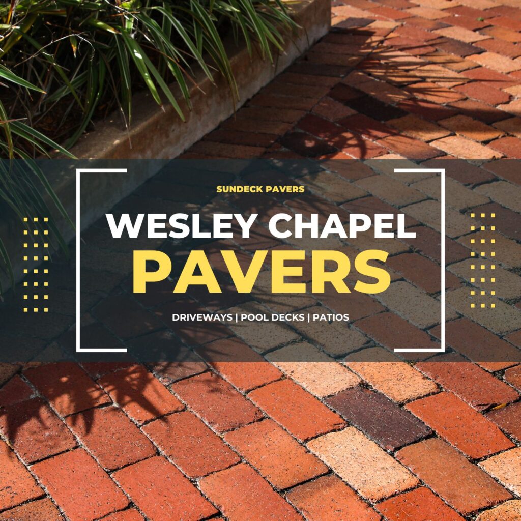 Wesley Chapel Pavers